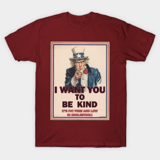 I want you to be kind T-Shirt